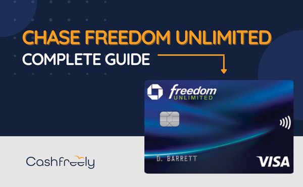 Chase Freedom® Unlimited Complete Guide