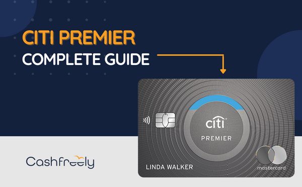 Citi Premier® Card Complete Guide