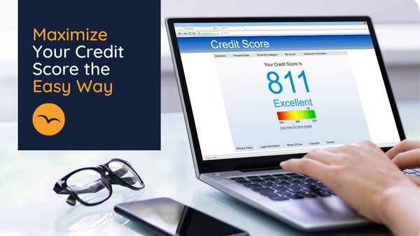 How to Maximize Your Credit Score