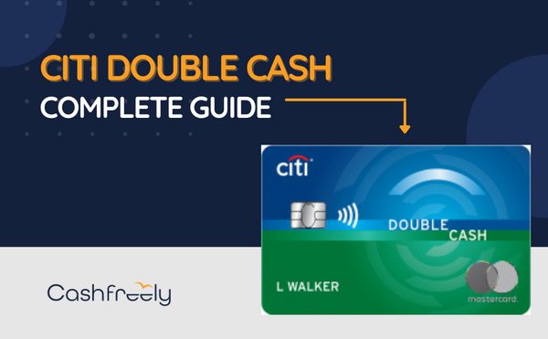 Citi Double Cash® Card Complete Guide